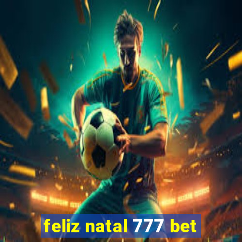 feliz natal 777 bet